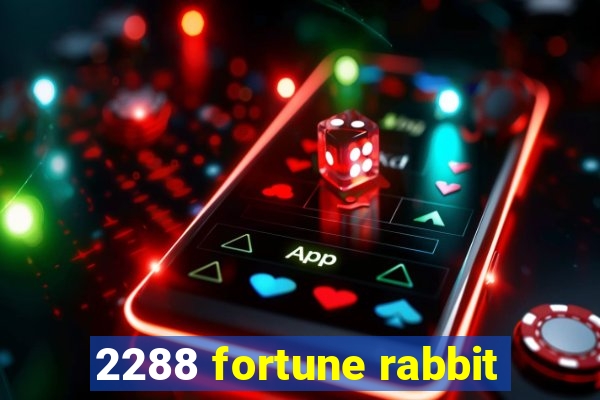 2288 fortune rabbit